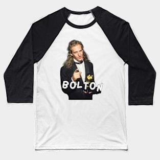 michael bolton quotes art 90s style retro vintage 70s Baseball T-Shirt